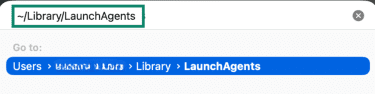 MacOS's Go to Folder window with a path to the LaunchAgents folder.